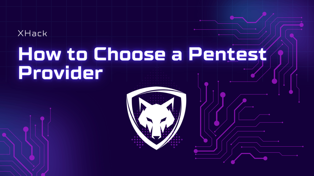 How to Choose a Pentest Provider