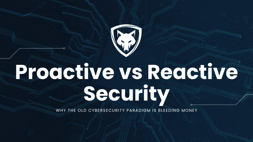 Proactive vs Reactive Security